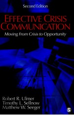 EFFECTIVE CRISIS <em>COMMUNICATION</em>:MOVING FROM CRISIS <em>TO</em> OPPORTUNITY
