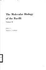 THE MOLECULAR BIOLOGY <em>OF</em> THE BACILLI  <em>VOLUME</em> 2