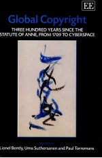 GLODAL COPYRIGHT THREE HUNDRED YEARS S<em>IN</em>CE THE STATUTE <em>OF</em> ANNE FROM 1709 TO CYBERSPACE