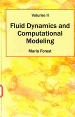 FLUID DYNAMICS <em>AND</em> COMPUTATIONAL <em>MODEL</em>ING <em>VOLUME</em> II