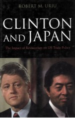 CLINTON AND JAPAN:<em>THE</em> IMPACT OF REVISIONISM ON US TRADE POLICY