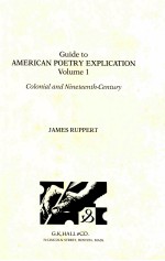 <em>GUIDE</em> TO AMERICAN POETRY EXPLICATION VOLUME 1 COLONIAL AND NINETEENTH-CENTURY