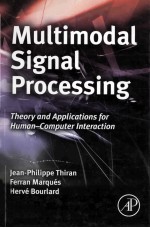 Multimodal Signal Processing <em>Theory</em> and Applications for Human-Computer Interaction