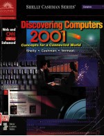 DISCOVERING <em>COMPUTERS</em> 2001 CONCEPTS FOR <em>A</em> CONNECTED WORLD