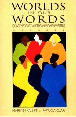 WO<em>R</em>LDS IN OU<em>R</em> WO<em>R</em>DS CONTEMPO<em>R</em>A<em>R</em>Y AME<em>R</em>ICAN WOMEN <em>W<em>R</em>ITE<em>R</em></em>S