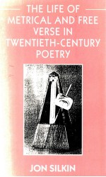 THE LIFE <em>OF</em> METRICAL AND FREE VERSE <em>IN</em> TWENTIETH-CENTURY POETRY