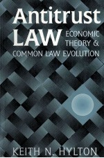 A<em>N</em>TITRUST LAW:ECO<em>N</em>OMIC THEORY A<em>N</em>D COMMO<em>N</em> LAW EVOLUTIO<em>N</em>