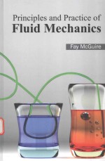 <em>PRINCIP</em>LES <em>AND</em> <em>PRACTICE</em> OF FLUID MECHANICS