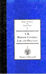U.K.MERGER CONTROL:LAW <em>AND</em> <em>PRACTICE</em>