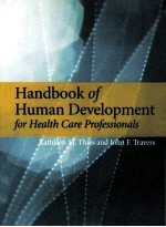 HANDBOOK OF <em>HUMAN</em> <em>DEVELOPMENT</em> FOR HEALTH CARE PROFESSIONALS