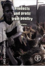 DIVERSIFICATION BOOKLET NUMBER 3 PRODUCTS AND PROFIT FROM POULTRY SECOND <em>EDITION</em>