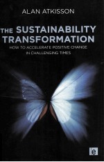 <em>THE</em> <em>S</em>U<em>S</em>TAINABILITY TRAN<em>S</em>FORMATION:<em>HOW</em> <em>TO</em> ACCELERATE PO<em>S</em>ITIVE <em>CHANGE</em> IN CHALLENGING TIME<em>S</em>