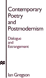 CONTEMPORARY POETRY <em>AND</em> POSTMODERNISM DIALOGUE <em>AND</em> ESTRANGEMENT