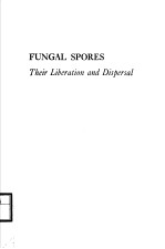 FUNGAL SPORES <em>T</em>HEIR LIBERA<em>T</em>ION AND DISPERSAL