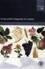 FAO IRRIGATION <em>AND</em> DRAINAGE PAPER 66 CROP YIELD RESPONSE TO WATER