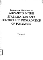 <em>IN</em>TERNATIONAL CONFERENCE ON <em>ADVANCES</em> <em>IN</em> THE STABILIZATION AND CONTROLLED DEGRADATION <em>OF</em> POLYMERS  VO