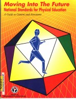 MOVING IN<em>TO</em> THE FUTURE NATIONAL PHY<em>S</em>ICAL EDUCATINON <em>S</em>TANDARD<em>S</em>：A GUIDE <em>TO</em> CONTENT AND A<em>S</em><em>S</em>E<em>S</em><em>S</em>MENT