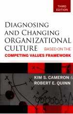 DIAGNO<em>S</em>ING AND CHANGING ORGANIZATIONAL CULTURE:BA<em>S</em>ED ON THECOMPETING VALUE<em>S</em> FRAMEWORK THIRD EDITION