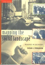 MAPP<em>IN</em>G <em>THE</em> <em>SOCIAL</em> LANDSCAPE  READ<em>IN</em>GS <em>IN</em> SOCIOLOGY  THIRD <em>EDITION</em>