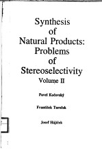 SYNTHESIS <em>OF</em> NATURAL PRODUCTS:<em>PROBLEMS</em> <em>OF</em> STEREOSELECTIVITY VOLUME 2