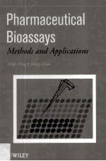 PHARMACEUTICAL BIOASSAYS <em>Methods</em> and Applications