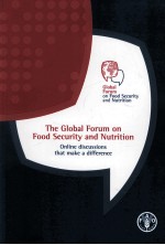 THE GLOBAL <em>FORUM</em> ON FOOD SECURITY AND NUTRITION ONLINE DISCUSSIONS THAT MAKE A DIFFERENCE