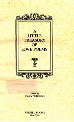 <em>A</em> LITTLE TRE<em>A</em>SURY <em>OF</em> LOVE POEMS