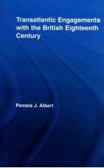 TRANSATLANTI<em>C</em> ENGAGEMENTS WITH THE BRITISH EIGHTEENTH <em>C</em>ENTURY