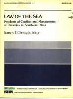 LAW <em>OF</em> <em>THE</em> SEA <em>PROBLEMS</em> <em>OF</em> CONFLICT AND MANAGEMENT <em>OF</em> FISHERIES IN SOU<em>THE</em>AST ASIA