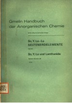 GMELIN HANDBUCH DER ANORGANISCHEN CHEMIE  SC，Y，LA-LU SELTENERDELEMENTE  TEIL B <em>5</em>  SC，Y，LA UND LANTHA
