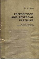 PREPOSITIONS <em><em>AN</em>D</em> ADVERBIAL PARTICLES  <em>AN</em> INTERIM CLASSIFICATION SEM<em>AN</em>TIC
