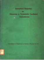 <em><em>IN</em>TERNATI<em>ON</em>AL</em> SYMPOSIUM <em>ON</em> DISLOCATI<em>ON</em>S <em>IN</em> TETRAHEDRALLY COORD<em>IN</em>ATED SEMIC<em>ON</em>DUCTORS