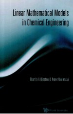 L<em>in</em>ear <em>Mathematical</em> Models <em>in</em> Chemical Eng<em>in</em>eer<em>in</em>g