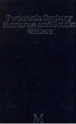 TWENTIETH-CENTU<em>R</em>Y <em>R</em>OMANCE AND GOTHIC <em>W<em>R</em>ITE<em>R</em></em>S