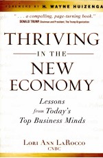 THRIVING IN <em>THE</em> NEW ECONOMY LESSON FROM TODAY'TOP BUSINESS MINDS