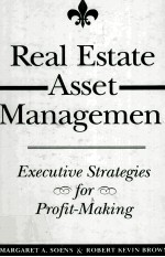 REAL ESTATE ASSER MANAGEMENT:EXECUTIVE STRATEGIES <em>FOR</em> PROFIT-MAKING