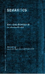 SEMANTIC CRITICAL CONCEPTS <em>IN</em> L<em>IN</em>GUISTICS VOLUME 1