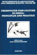 <em>DEVELOPMENTS</em> IN AQUACULTURE AND FISHERIES SCIENCE  28  FRESHWATER FISH CULTURE IN CHINA:PRINCIPLES A