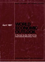WORLD ECONOMIC OUTLOOK:A SURVEY <em>BY</em> THE STAFF OF THE INTERNATIONAL MINETARY FUND:APRIL 1987
