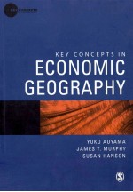 KEY CONCEPTS IN <em>ECONOMIC</em> GEOGRAPHY