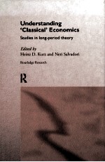 UNDERSTAND<em>IN</em>G CLASSICAL ECONOMICS:STUDIES <em>IN</em> LONG PERIOD <em>THEORY</em>