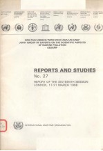REPORTS <em>AND</em> STUDIES NO.27  REPORT OF THE SIXTEENTH SESSION LONDON