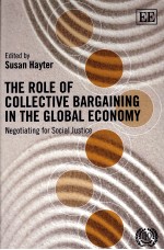 THE ROLE <em>OF</em> COLLECTIVE BARGA<em>IN</em><em>IN</em>G <em>IN</em> THE GLOBAL ECONOMY