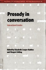 <em>P</em>ROSODY IN CONVERSATION INTERACTIONAL STUDIES