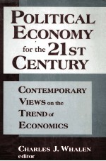 POLITICAL ECONOMIY FOR THE 21ST CENTURY CONTEMPORARY VIEWS ON THE TREND <em>OF</em> ECONOMICS