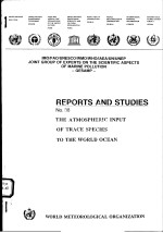 REPORTS AND STUDIES NO.38  THE ATMOSPHERIC INPUT <em>OF</em> TRACE SPECIES TO THE WORLD OCEAN