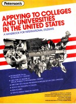APPLYING TO COLLEGES AND UNIVERSITIES IN T<em>H</em>E UNITED STATES