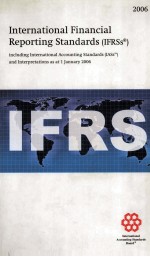 INTERNATIONAL <em>FINANCIAL</em> <em>REPORTING</em> ST<em>AND</em>ARDS(IFRSS)2006