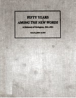 FIFTY YEAR<e<em>m</em>>S</e<em>m</em>> A<em>M</em>ONG THE NEW WORD<e<em>m</em>>S</e<em>m</em>>