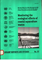 GESAMP REPORTS AND STUDIES NO.57  MONITOR<em>IN</em>G THE ECOLOGICAL EFFECTS <em>OF</em> COASTAL AQUACULTURE WASTES